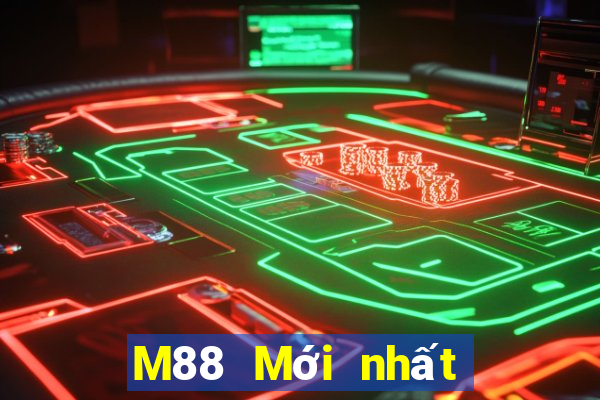 M88 Mới nhất ở Đông Chung