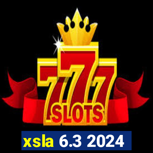 xsla 6.3 2024