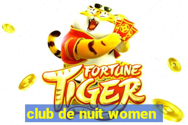 club de nuit women