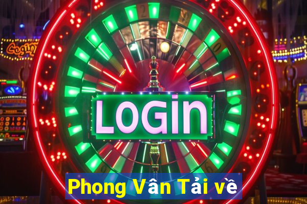 Phong Vân Tải về