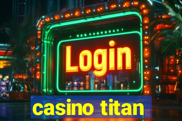 casino titan