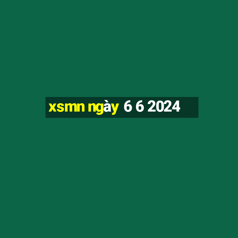 xsmn ngày 6 6 2024