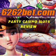 party casino slots review