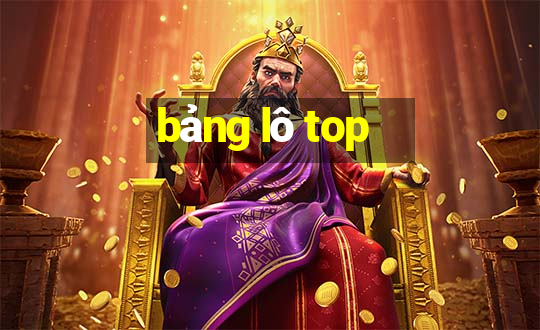 bảng lô top