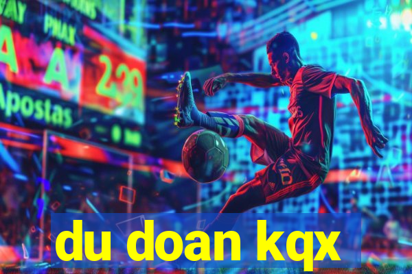 du doan kqx