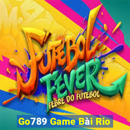 Go789 Game Bài Rio