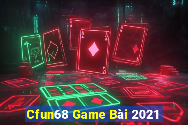 Cfun68 Game Bài 2021