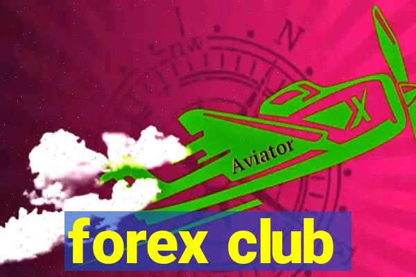 forex club