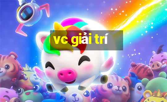 vc giải trí