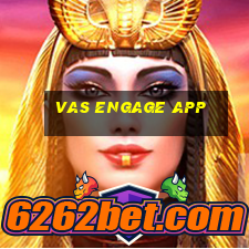 vas engage app