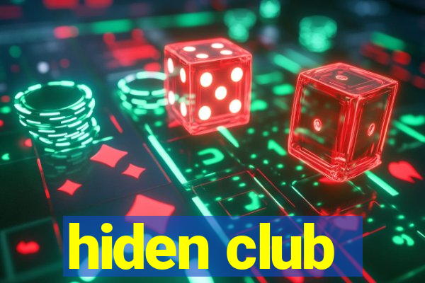 hiden club