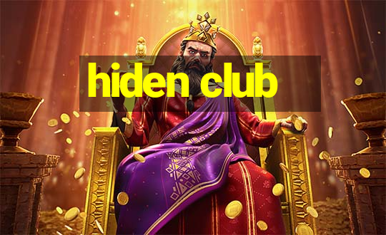 hiden club