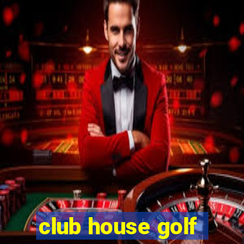 club house golf