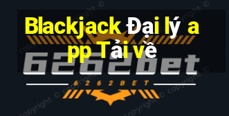 Blackjack Đại lý app Tải về