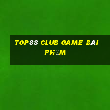 Top88 Club Game Bài Phỏm