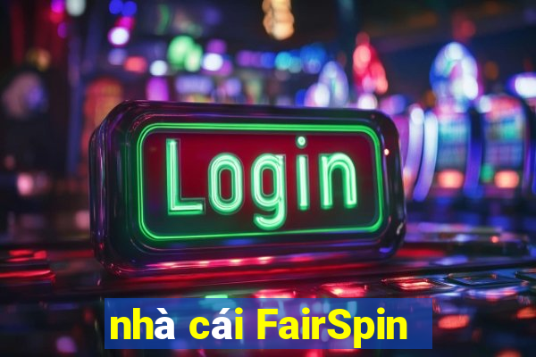 nhà cái FairSpin