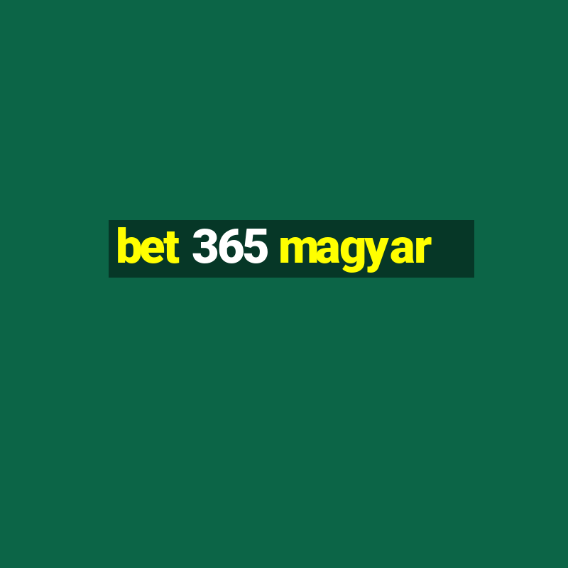 bet 365 magyar