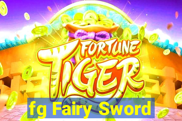 fg Fairy Sword