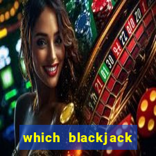 which blackjack table to play