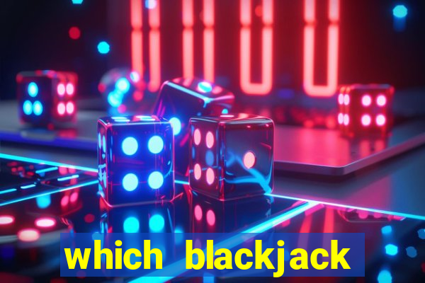 which blackjack table to play