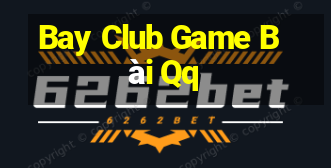 Bay Club Game Bài Qq