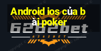 Android ios của bài poker