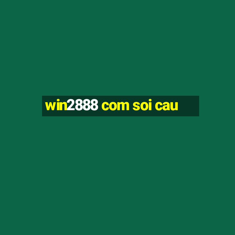 win2888 com soi cau