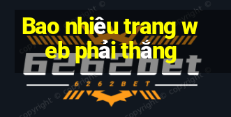 Bao nhiêu trang web phải thắng