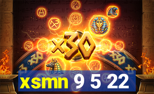 xsmn 9 5 22