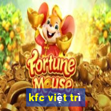 kfc việt trì