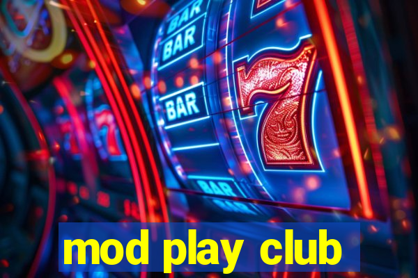 mod play club