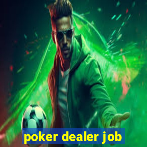 poker dealer job