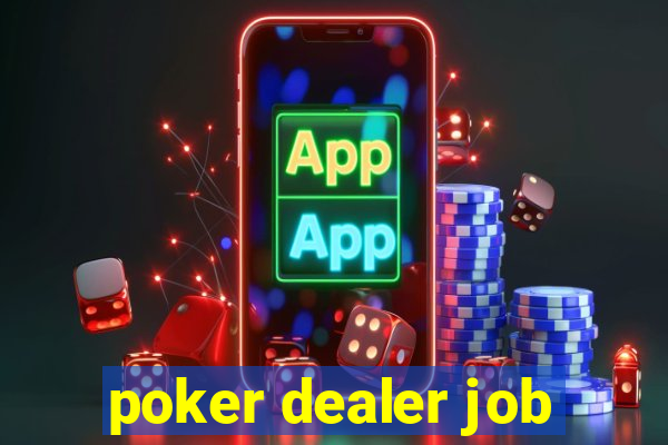 poker dealer job