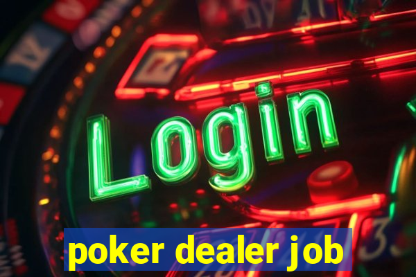 poker dealer job