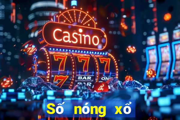 Số nóng xổ số Đắk Nông