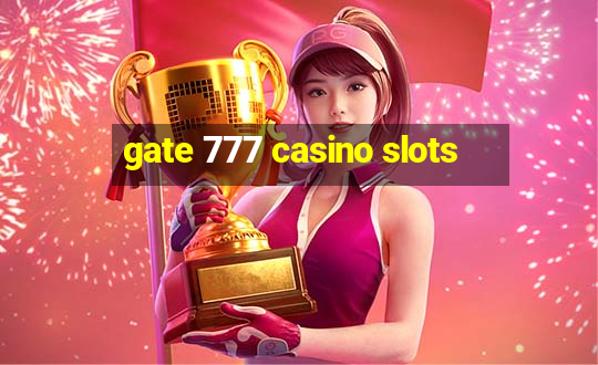 gate 777 casino slots