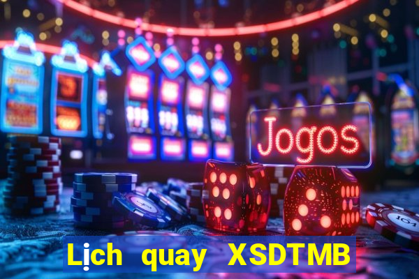 Lịch quay XSDTMB ngày 19