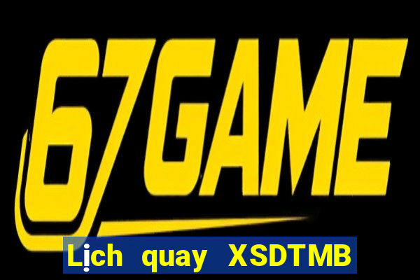 Lịch quay XSDTMB ngày 19