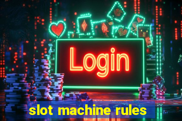 slot machine rules