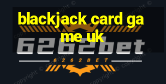 blackjack card game uk