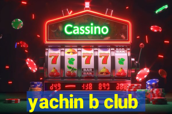 yachin b club