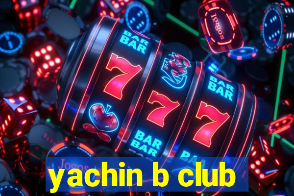 yachin b club