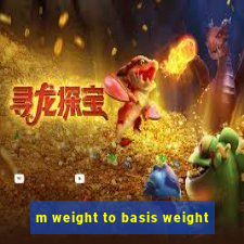 m weight to basis weight