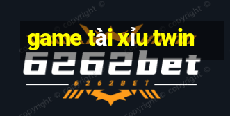 game tài xỉu twin