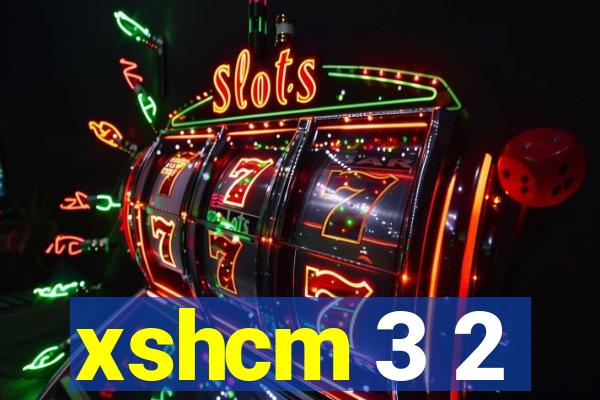 xshcm 3 2