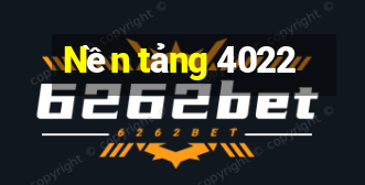 Nền tảng 4022