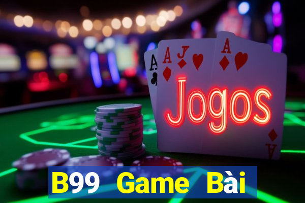 B99 Game Bài Mậu Binh