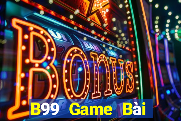 B99 Game Bài Mậu Binh