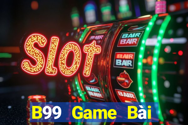 B99 Game Bài Mậu Binh