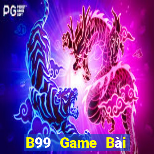 B99 Game Bài Mậu Binh